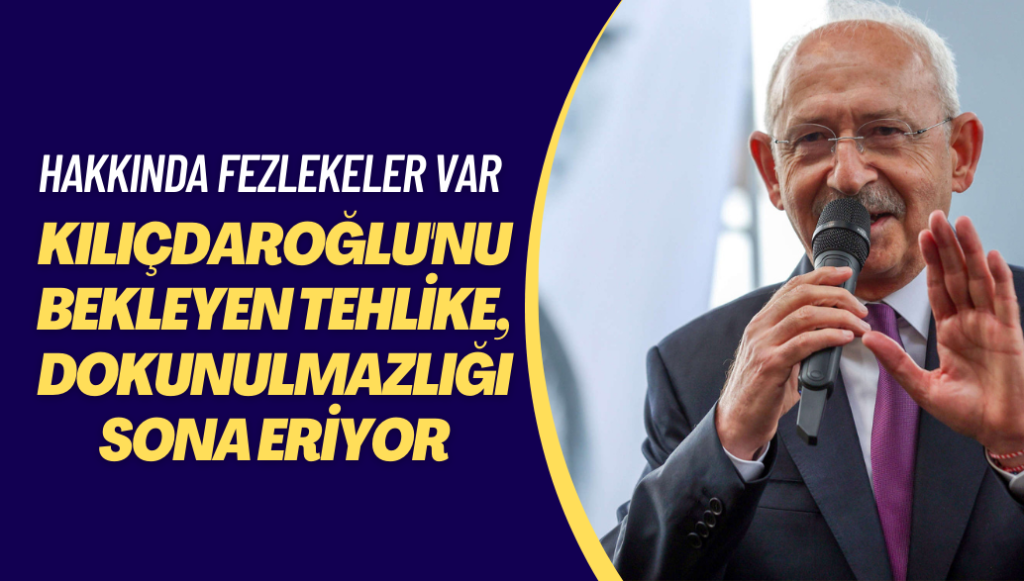 Kılıçdaroğlu’nu bekleyen tehlike: Dokunulmazlığı sona eriyor