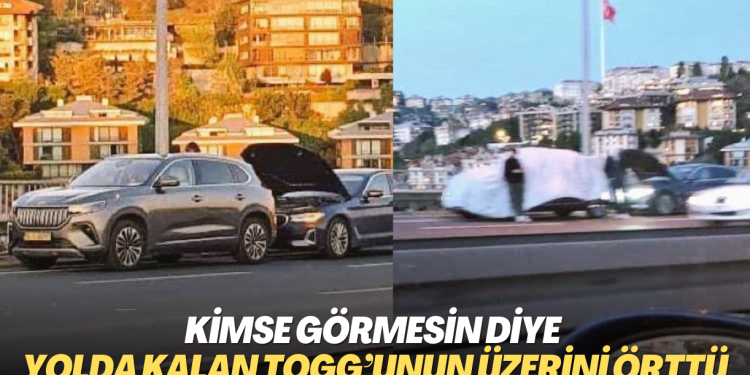 Kimse görmesin diye yolda kalan TOGG’unun üzerini örttü