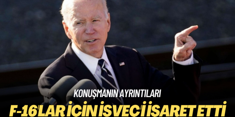 Konuşmanın ayrıntıları: F-16’lar için İsveç’i işaret etti