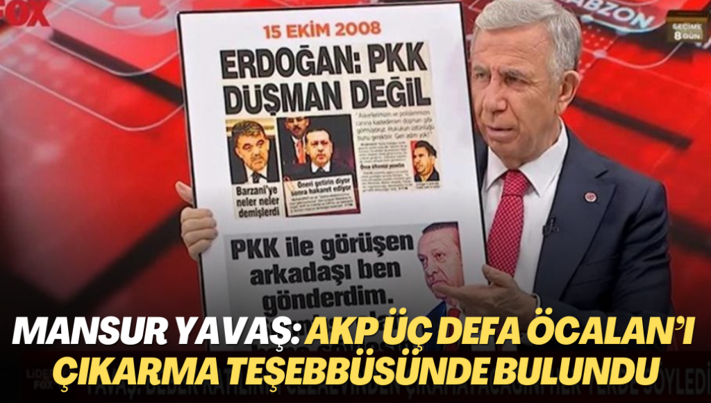 Mansur Yavaş: AKP üç defa Öcalan’ı çıkarma teşebbüsünde bulundu