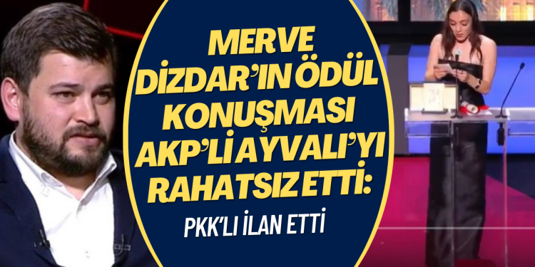 Merve Dizdar’ın ödül konuşması AKP’li Ayvalı’yı rahatsız etti: PKK’lı ilan etti