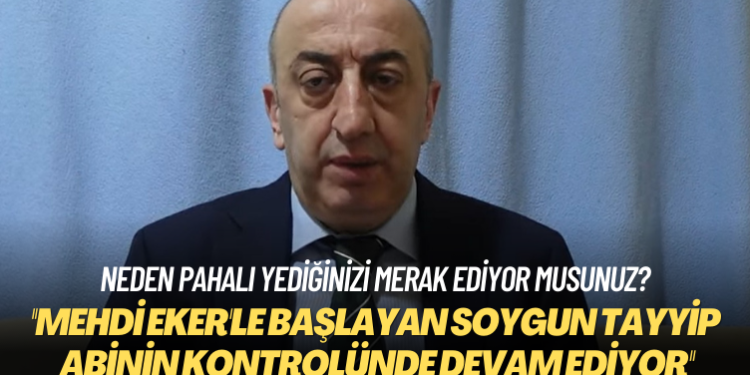 Neden pahalı yediğinizi merak ediyor musunuz? Mehdi Eker’le başlayan soygun Tayyip abinin kontrolünde devam ediyor