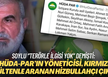Soylu “terörle ilgisi yok” demişti: HÜDA-PAR’ın yöneticisi, kırmızı bültenle aranan Hizbullahçı çıktı