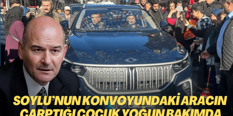 Süleyman Soylu’nun konvoyundaki aracın çarptığı 12 yaşındaki çocuk yoğun bakımda