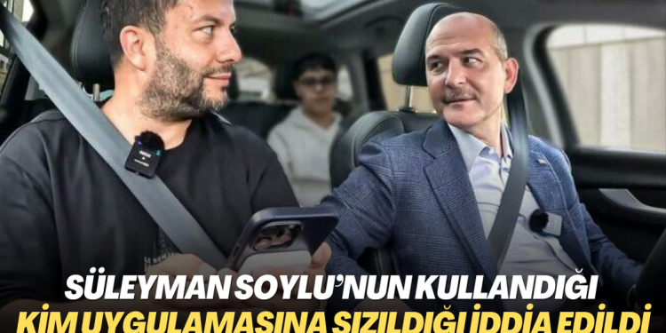 Süleyman Soylu’nun kullandığı KİM uygulamasına sızıldığı iddia edildi