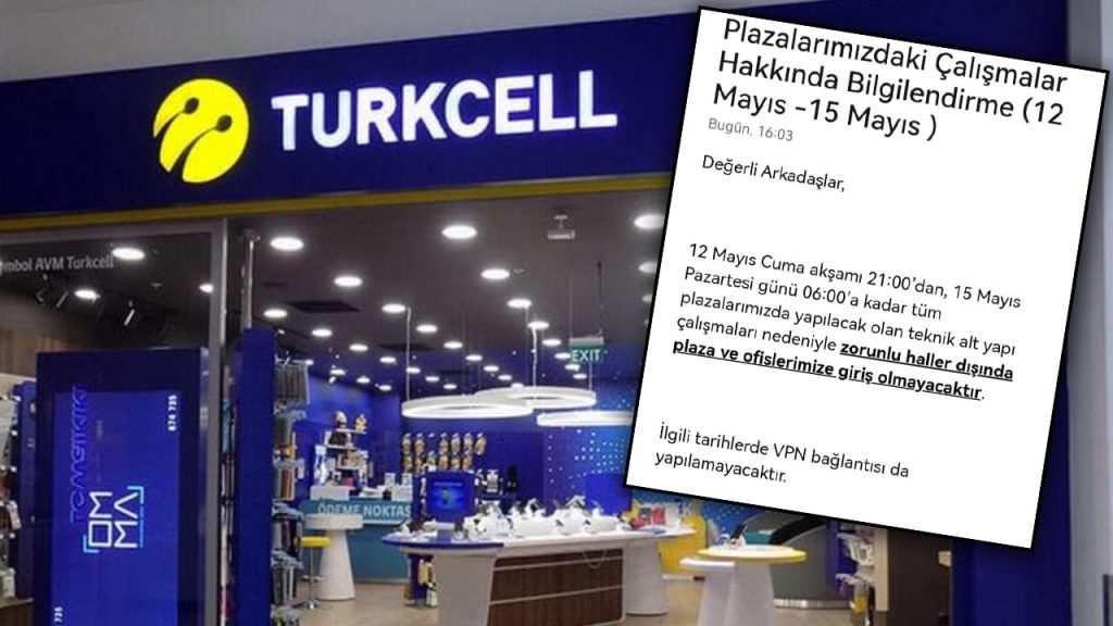 Turkcell'den çalışanlarına 'seçim gecesi' mesajı: 'Alt yapı çalışması nedeniyle ofislere giriş yok'