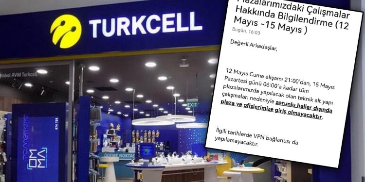 Turkcell'den çalışanlarına 'seçim gecesi' mesajı: 'Alt yapı çalışması nedeniyle ofislere giriş yok'