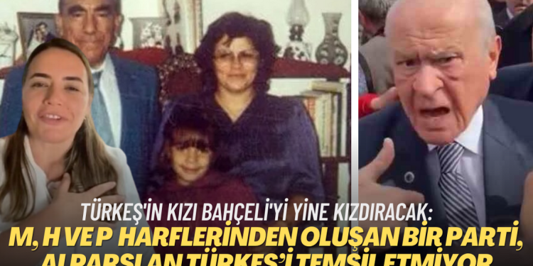 Türkeş’in kızı Ayyüce Türkeş, Bahçeli yine kızdıracak: M, H ve P harflerinde oluyan bir parti, Alparslan Türkeş’i temsil etmiyor