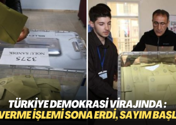 Türkiye seçimini yaptı: Oy verme işlemi sona erdi, sayım başladı