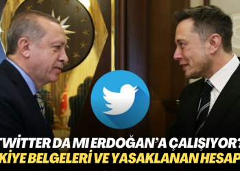 “Twitter da mı Erdoğan’a çalışıyor?” Türkiye belgeleri ve yasaklanan hesaplar paylaşıldı