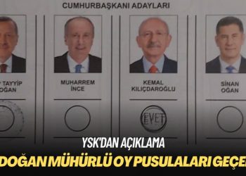 YSK’dan açıklama: Erdoğan mühürlü oy pusulaları geçerli