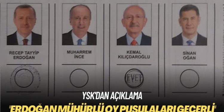 YSK’dan açıklama: Erdoğan mühürlü oy pusulaları geçerli