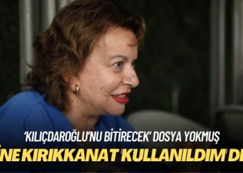 ‘Kılıçdaroğlu’nu bitirecek’ dosya yokmuş: Mine Kırıkkanat ‘kullanıldım’ dedi
