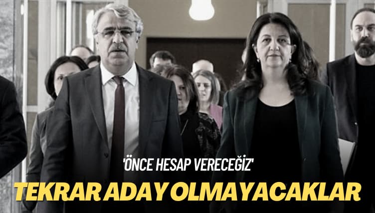 ‘Önce hesap vereceğiz’ Buldan ve Sancar eş genel başkanlığa tekrar aday olmayacak