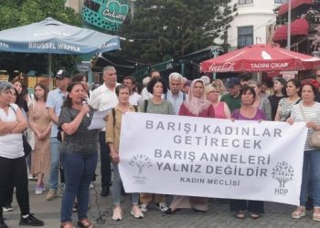 Barış Anneleri’nin gözaltına alınmasına tepki: Yıldıramayacaksınız