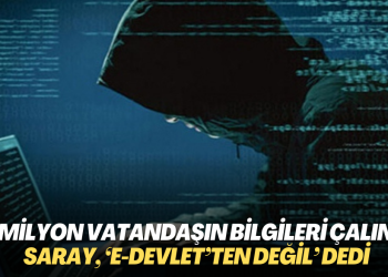 85 milyon vatandaşın bilgileri çalındı: Saray, ‘e-Devlet’ten değil’ açıklaması yaptı