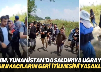 AİHM, Yunanistan’a sığınan ve saldırıya uğrayan grubun geri itilmesini yasakladı