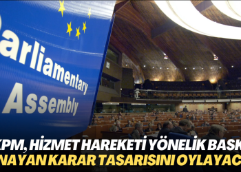 AKPM, Gülen Hareketi mensuplarına yönelik baskıyı kınayan karar tasarısını oylayacak