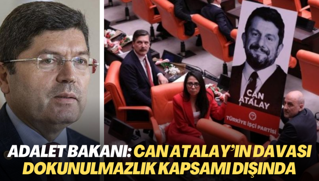 Adalet Bakanı Tunç: Can Atalay’ın davası dokunulmazlık kapsamı dışında