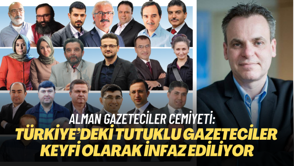 Alman Gazeteciler Cemiyeti: Türkiye’deki tutuklu gazeteciler keyfi olarak infaz ediliyor