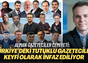 Alman Gazeteciler Cemiyeti: Türkiye’deki tutuklu gazeteciler keyfi olarak infaz ediliyor