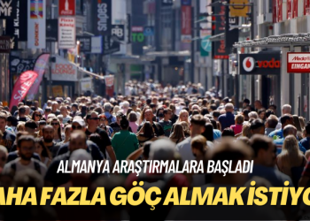 Almanya araştırmalara başladı: Daha fazla göç almak istiyor
