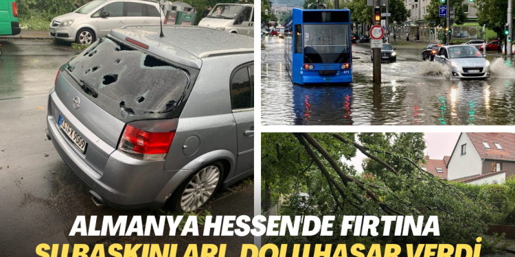 Almanya’nın Hessen eyaletini fırtına vurdu. Su baskınları, dolu yağışı hasara neden oldu