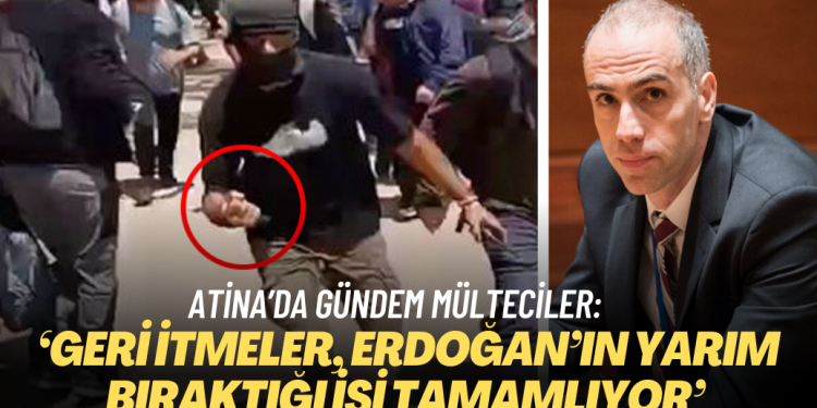 Atina’da gündem mülteciler: ‘Geri itmeler, Erdoğan’ın yarım bıraktığı işi tamamlıyor’