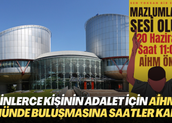 Binlerce kişinin Adalet için AİHM önünde buluşmasına saatler kaldı