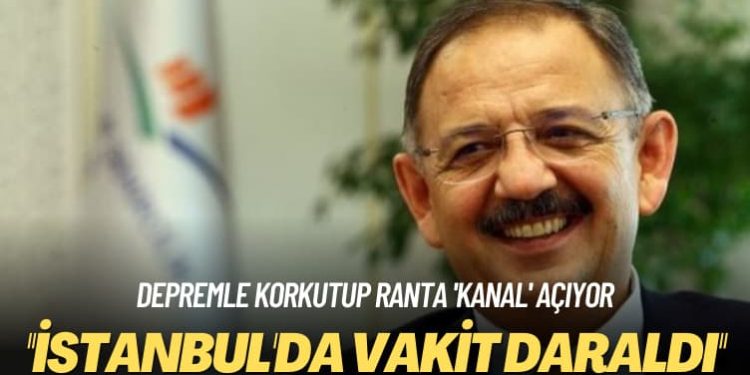 Depremle korkutup ranta ‘Kanal’ açıyor: İstanbul’da vakit daraldı