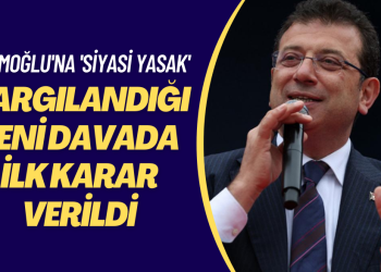 Ekrem İmamoğlu’nun ‘siyasi yasak’ talebiyle yargılandığı yeni davada ilk karar verildi
