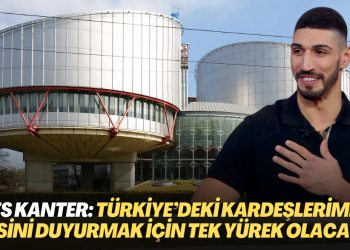 Enes Kanter: Türkiye’deki kardeşlerimizin sesini duyurmak için tek yürek olacağız