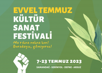 Evvel Temmuz Festivali’ne katılım çağrısı