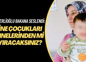 Gergerlioğlu Adalet Bakanlığı’na seslendi: Yine çocukları annelerinden mi ayıracaksınız?