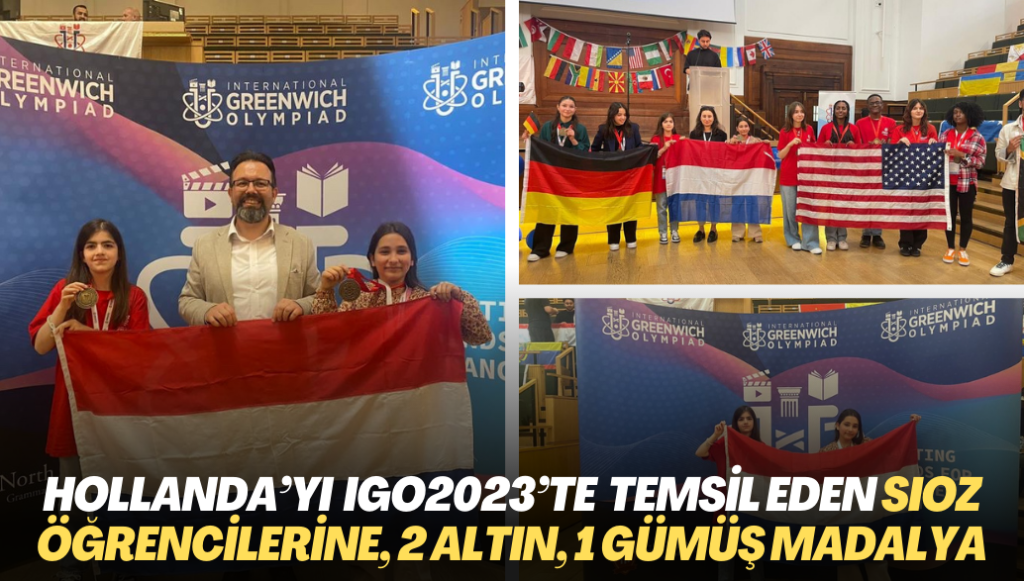 Hollanda’yı IGO2023’te temsil eden SIOZ öğrencileri 2 altın, 1 gümüş madalya kazandı