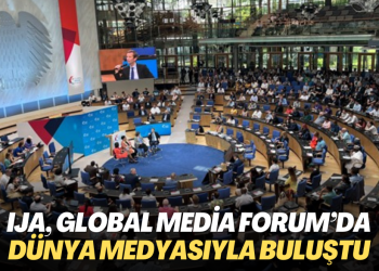 International Journalists Association Global Media Forum’da dünya medyasıyla buluştu