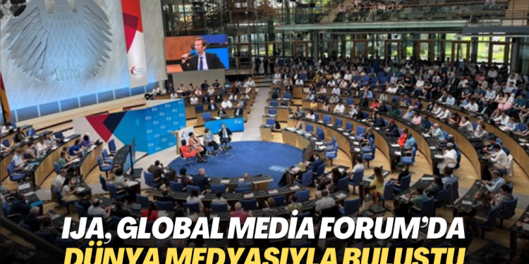 International Journalists Association Global Media Forum’da dünya medyasıyla buluştu