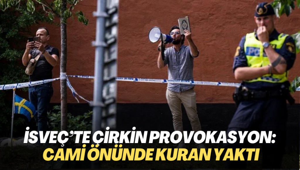 İsveç’te çirkin provokasyon: Cami önünde Kuran yaktı