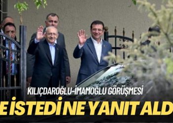 Kılıçdaroğlu-İmamoğlu görüşmesi: Ne istedi ne yanıt aldı?
