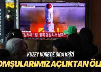 Kuzey Kore’de gıda krizi: Komşularımız açlıktan öldü