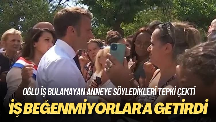 Oğlu iş bulamayan anneye söyledikleri tepki çekti: ‘İş beğenmiyorlar’a getirdi