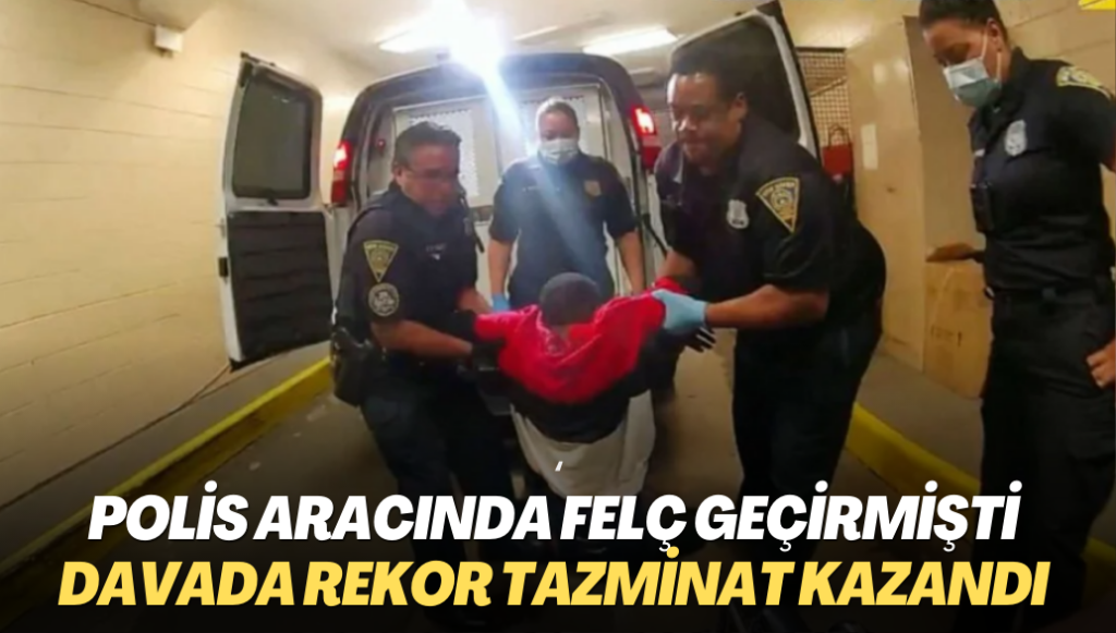 Polis aracında felç geçiren şüpheliye rekor tazminat