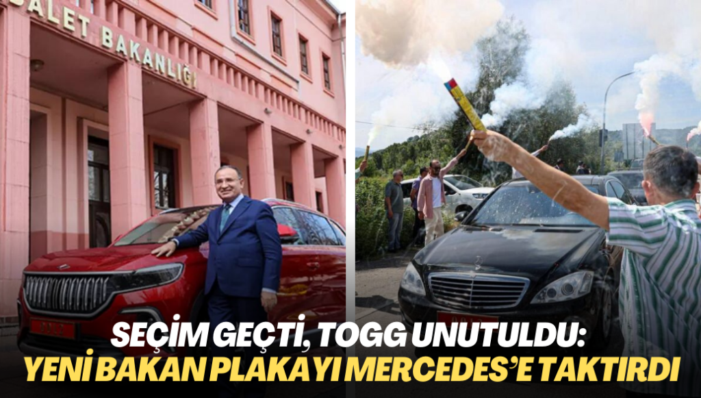 Seçim geçti, TOGG unutuldu: Yeni Bakan plakayı Mercedes’e taktırdı