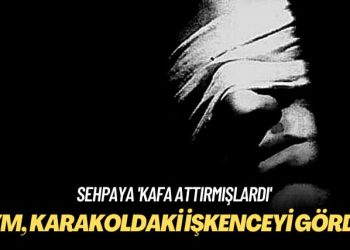 Sehpaya ‘kafa attırmışlardı’ AYM, karakoldaki işkenceyi gördü!