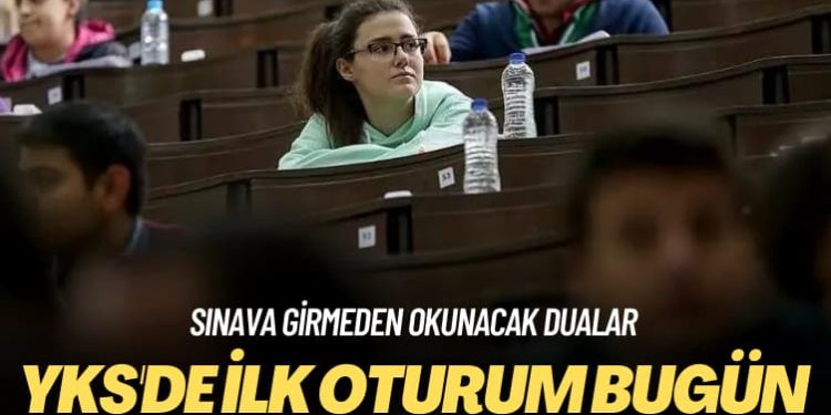 Sınava girmeden okunacak dualar: YKS’de ilk oturum bugün