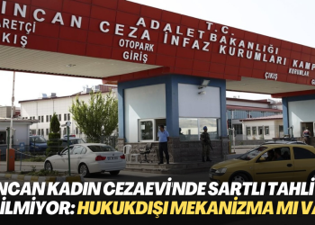 Sincan Kadın Cezaevi’nde siyasi mahkumlar tahliye edilmiyor: Yönetim şartlı tahliye hakkından yararlandırmıyor