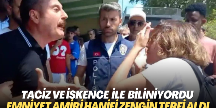 Taciz ve işkenceleriyle bilinen emniyet amiri Hanifi Zengin terfi aldı