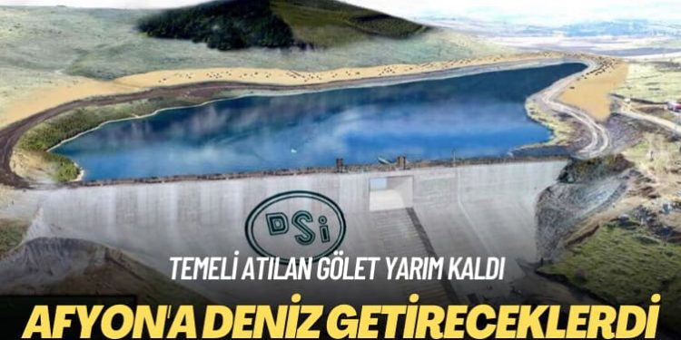 Temeli atılan gölet yarım kaldı: Afyon’a deniz getireceklerdi