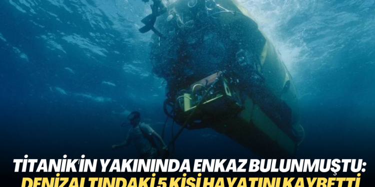 Titanik’in yakınında enkaz bulunmuştu: Denizaltındaki 5 kişi hayatını kaybetti
