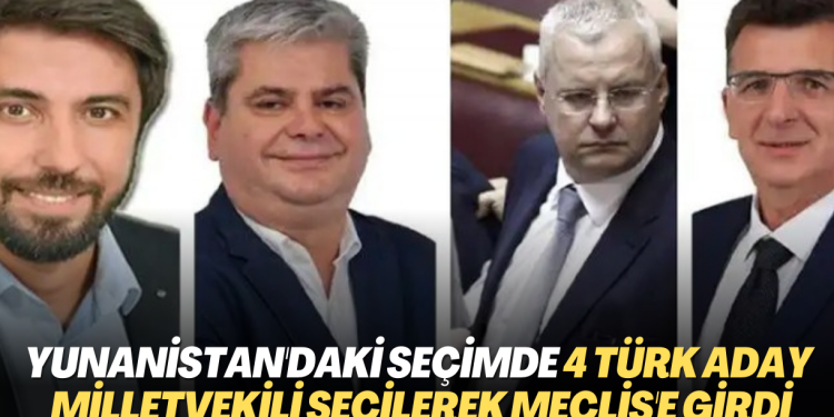 Yunanistan’daki seçimde 4 Türk aday milletvekili seçilerek Meclis’e girdi